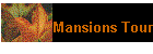 Mansions Tour