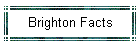 Brighton Facts